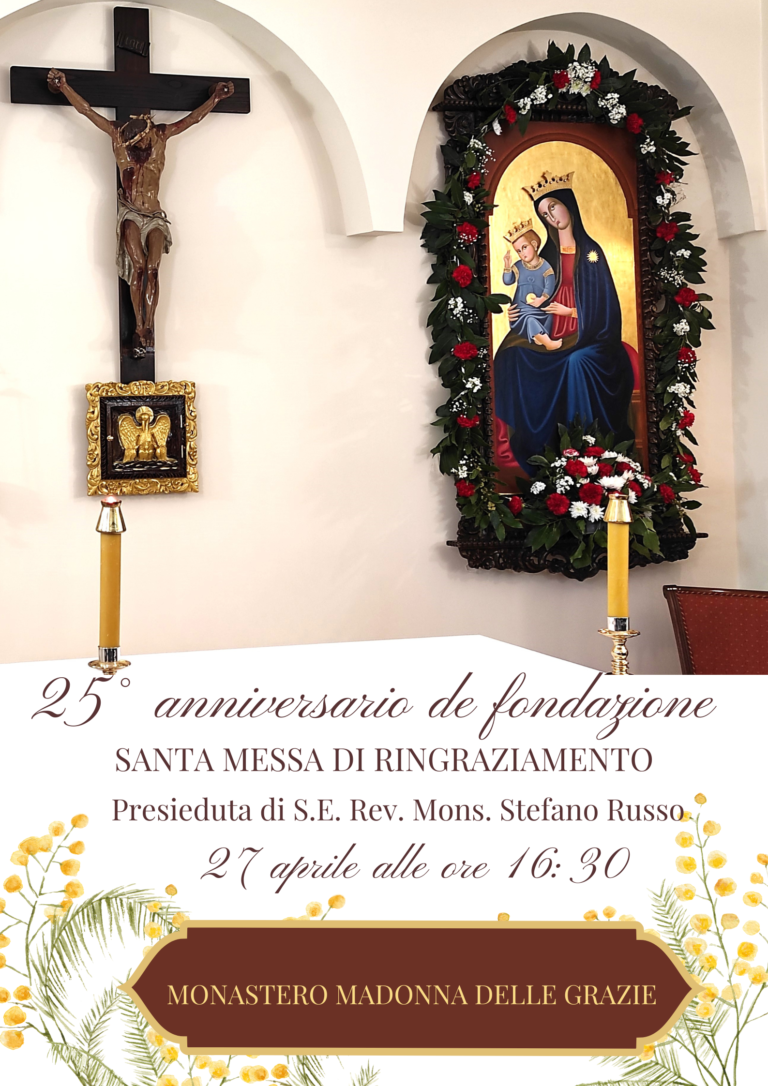 27 aprile: 25° Anniversario – fondazione del Monastero “Madonna delle Grazie”